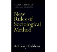 Anthony Giddens New Rules of Sociological Method (Tascabile)