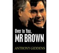 Anthony Giddens Over to You, Mr Brown (Copertina rigida)