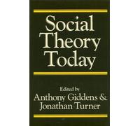 Anthony Giddens Social Theory Today (Copertina rigida)