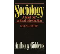 Anthony Giddens Sociology: A Brief but Critical Introduction (Tascabile)