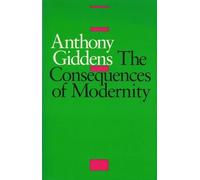 Anthony Giddens The Consequences of Modernity (Tascabile)