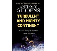 Anthony Giddens Turbulent and Mighty Continent (Copertina rigida)