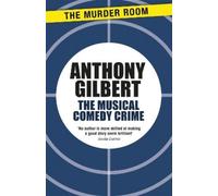 Anthony Gilbert The Musical Comedy Crime (Tascabile) Scott Egerton