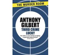 Anthony Gilbert Third Crime Lucky (Tascabile) Murder Room