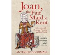Anthony Goodman Joan, the Fair Maid of Kent (Copertina rigida)