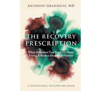 Anthony Grandelis The Recovery Prescription (Tascabile)