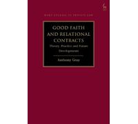 Anthony Gray Good Faith and Relational Contracts, Volume 1 (Tascabile)