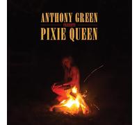 Anthony Green - Pixie Queen