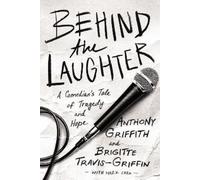 Anthony Griffith Dr. Brigitte Travis-Griff Behind the Laught (Copertina rigida)