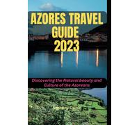 Anthony Guide Azores Travel Guide 2023 (Tascabile) Anthony Guide