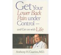 Anthony H. Guar Get Your Lower Back Pain under Control-and Get on wi (Tascabile)