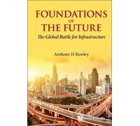 Anthony H Rowle Foundations Of The Future: The Global Battle (Copertina rigida)