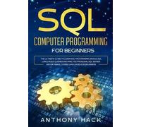 Anthony Hack SQL Computer Programming for Beginners (Tascabile)