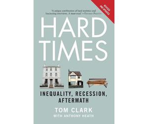 Anthony Heath Tom Clark Hard Times (Tascabile)