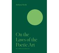Anthony Hecht On the Laws of the Poetic Art (Tascabile)
