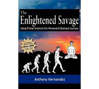 Anthony Hernandez The Enlightened Savage (Tascabile)