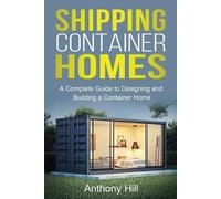 Anthony Hill Hill Anthony Shipping Container Homes (Tascabile)
