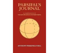 Anthony Hill Wakefield Hill Anthony Wakefield Hill A Parsifal's Jour (Tascabile)