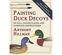 Anthony Hillman Painting Duck Decoys (Tascabile) Carving and Painting Decoys
