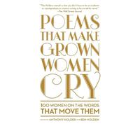 Anthony Holden Ben Holden Poems That Make Grown Women Cry (Tascabile)