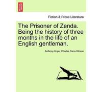 Anthony Hope Ch The Prisoner of Zenda. Being the History of Three Mo (Tascabile)
