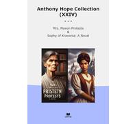 Anthony Hope Collection (XXIV): Maxon Protests Sophy Kravonia Novel