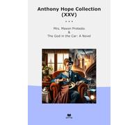 Anthony Hope Collection (XXV): Maxon Protests Novel