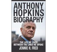 Anthony Hopkins biography: The Life He Lived Between the Lines He Spoke