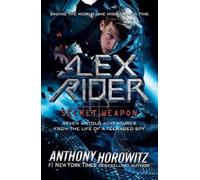 Anthony Horowitz Alex Rider: Secret Weapon (Tascabile) Alex Rider