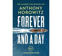 Anthony Horowitz Forever and a Day (Tascabile) James Bond 007