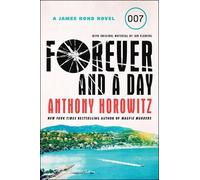 Anthony Horowitz Forever and a Day (Tascabile) James Bond Novel