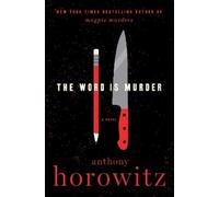 Anthony Horowitz The Word Is Murder (Copertina rigida)