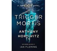 Anthony Horowitz Trigger Mortis (Tascabile)