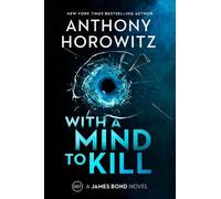 Anthony Horowitz With a Mind to Kill (Copertina rigida) James Bond Novel