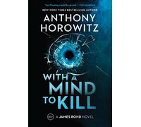 Anthony Horowitz With a Mind to Kill (Tascabile) James Bond Novel