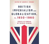 Anthony Howe British Imperialism and Globalization, c. 1650-1 (Copertina rigida)