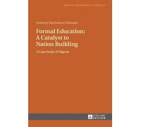 Anthony Ikechukwu C Formal Education: A Catalyst to Nation Bu (Copertina rigida)