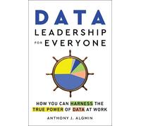 Anthony J. Algmin Data Leadership for Everyone (Tascabile)