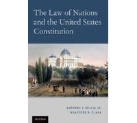 Anthony J. Bellia Jr. Brad The Law of Nations and the United States (Tascabile)