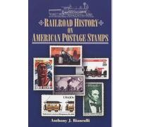 Anthony J. Bianculli Railroad History on American Postage Stamps (Tascabile)