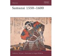 Anthony J Bryant Samurai 1550-1600 (Tascabile) Warrior