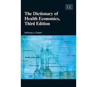 Anthony J. Culy The Dictionary of Health Economics, Third Edi (Copertina rigida)