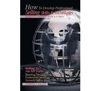 Anthony J. Dann How to Develop Professional Selling Skills & Techniq (Tascabile)