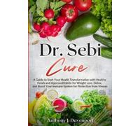 Anthony J Davenport Dr. Sebi Cure (Tascabile)
