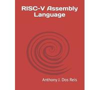Anthony J Dos Reis RISC-V Assembly Language (Tascabile)