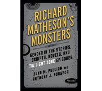 Anthony J. Fonseca June M. Pullia Richard Matheson's Monster (Copertina rigida)