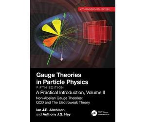 Anthony J.G. He Gauge Theories in Particle Physics, 40th Anniversary (Tascabile)