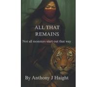 Anthony J Haight All That Remains (Copertina rigida)