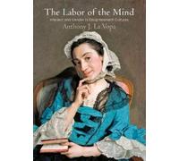 Anthony J. La Vopa The Labor of the Mind (Copertina rigida)