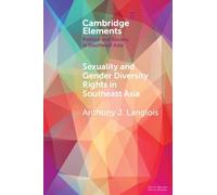 Anthony J Langl Sexuality and Gender Diversity Rights in Southeast A (Tascabile)